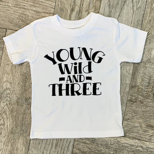 Young Wild and Three Toddler T-Shirt