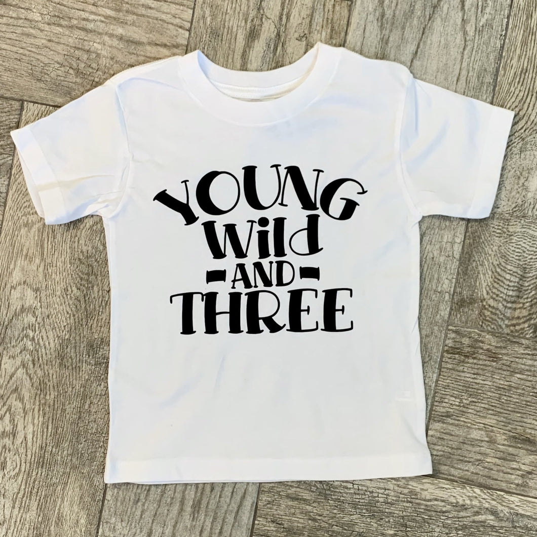 Young Wild and Three Toddler T-Shirt