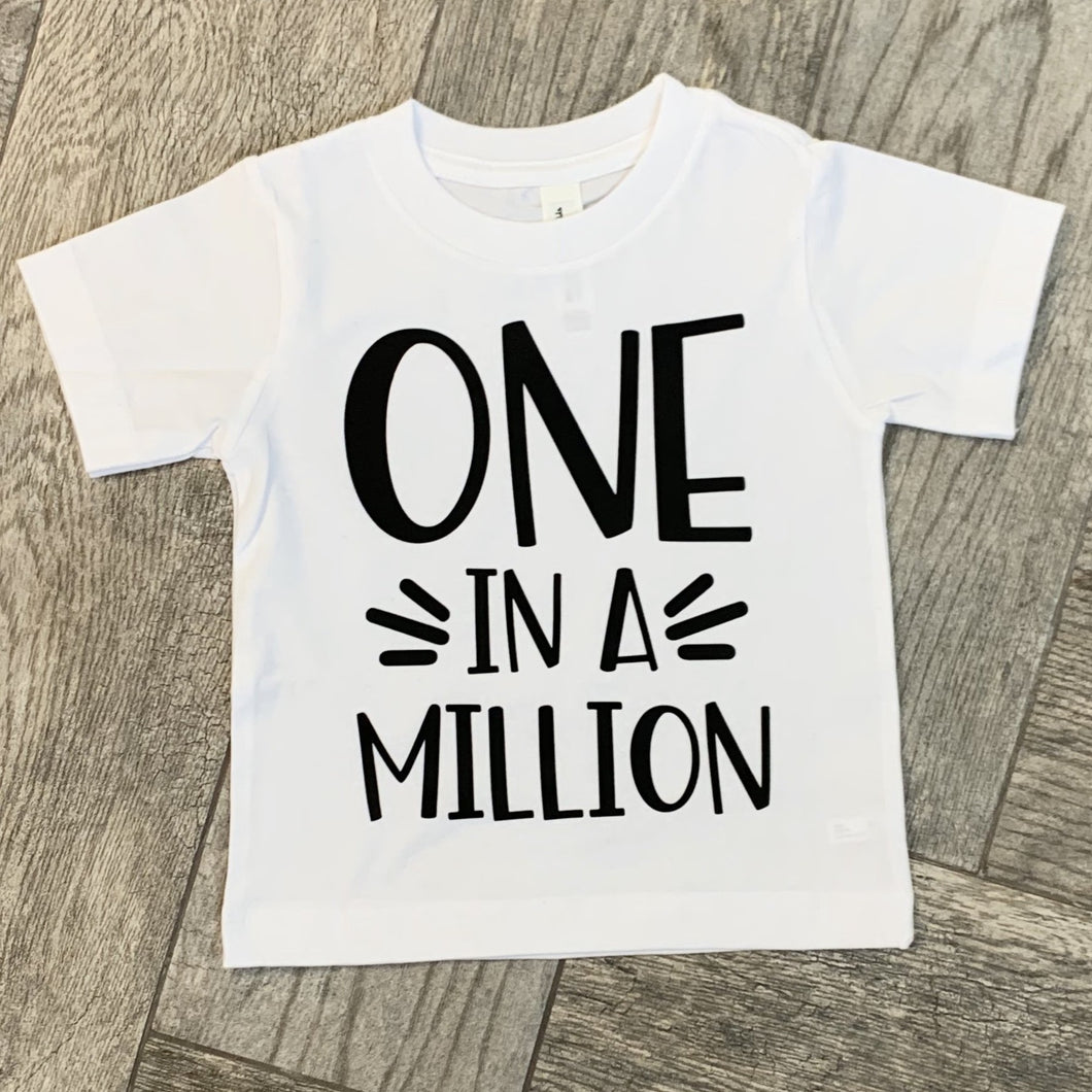 ONE IN A MILLION Toddler T-Shirt